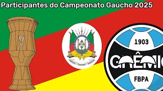 Participantes do Campeonato Gaúcho 2025 [upl. by Gnos]