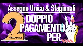 DOPPIO PAGAMENTO ASSEGNO UNICO e BONUS STAGIONALI [upl. by Areivax]