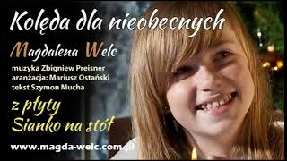 Kolęda dla nieobecnych Magda Welc kolędy i pastorałki [upl. by Hsivat496]