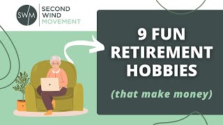 9 Fun Retirement Hobbies That Make Money [upl. by Peterson]