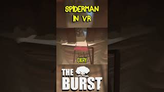 Spiderman In VR  The Burst shorts [upl. by Norramic]