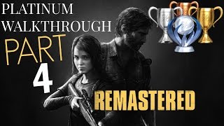 The Last of Us Remastered PLATINUM WALKTHROUGH  Part 4 All trophies guide Story Mode 1 PS4 [upl. by Wilder]