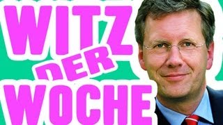 Der Witz der Woche Heute Christian Wulff und die Scheidung Onkel Bernis Butze [upl. by Jenkel144]