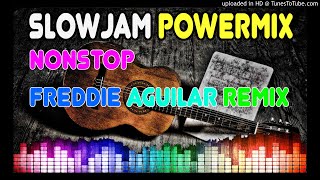 NONSTOP FREDDIE AGUILAR SLOWJAM POWERMIX DJJOEMARLMC [upl. by Hallam88]