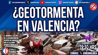 GEOTORMENTA EN VALENCIA  ¿Es parte del Plan Global VALENCIA Monsalve [upl. by Lisan]