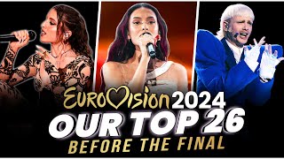 TOP 26  Our Favourites Before the Final  All Finalists  Eurovision 2024 [upl. by Thrasher138]