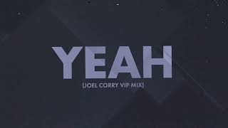 Glockenbach x Joel Corry x Tenchi feat ClockClock  YEAH Joel Corry VIP Mix [upl. by Aliek]