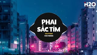 Phai Sắc Tím Remix  Ken Phạm x H2O  Màu Hoa Tím Trên Sông Nay Người Đem Bán Vội Đi Rồi Remix [upl. by Lucila]