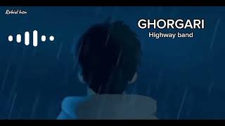 Ghorgari ঘোরগাড়ি By Highway band  edit Robiul hsn  চাঁদনি রাইতে গোবিরও গড়ে [upl. by Kele]