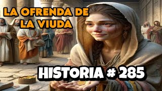 La ofrenda de la viudaHISTORIA  285JESUS Y LA OFRENDA DE LA VIUDA POBRE [upl. by Aztin896]