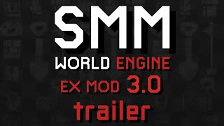 【Download】SMMWorld Engine Ex Mod V30 Trailer！ [upl. by Bonner38]