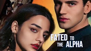 Fated To The Alpha Full Movie Review [upl. by Auhsuoj]