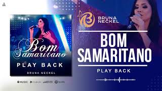 Bruna Neckel Bom Samaritano Play Back [upl. by Bonnell711]