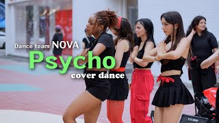 Psycho  댄스크루 노바 Dance Crew NOVA 홍대 댄스 버스킹 [upl. by Finnie]