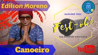 Karaokê Edilson Moreno  Canoeiro [upl. by Talley]