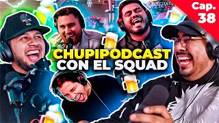 CHUPIPODCAST CON EL SQUAD  ENTRE COMPAS 38 [upl. by Ahsatak]