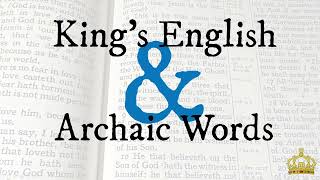 Kings English and Archaic Words [upl. by Eicaj]