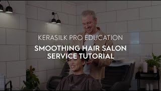 Smoothing Hair Salon Service Tutorial  KERASILK [upl. by Flodur]