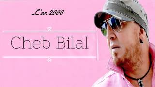 Cheb Bilal  lan 2000 Album Complet [upl. by Rehctaht611]