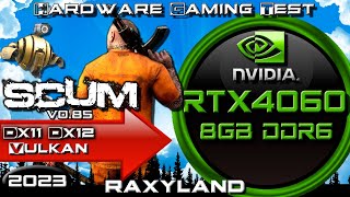 💀SCUM 2023  ✔️RTX 4060 8GB DDR6 Benchmark  DX11 vs DX12 vs Vulkan  RAXYLAND Hardware Gaming Test [upl. by Einiar]