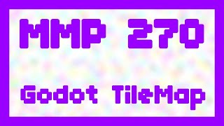 Godot TileMap Part 1  MMP 270 [upl. by Wiedmann960]