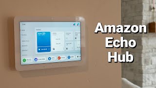 Everything the Amazon Echo Hub Can Do [upl. by Melisa765]