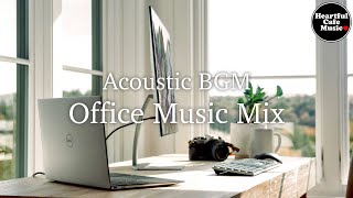 Acoustic BGM Office Music MIX【For Work  Study】Restaurants BGM Lounge Music shop BGM [upl. by Orgell75]