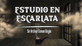 Estudio En Escarlata  Cap 1 quotMr Sherlock Holmesquot Sir Arthur Conan Doyle AUDIOLIBRO [upl. by Annij]