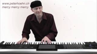 Mercy Mercy Mercy  Piano  Pianist  Peter Hoehn [upl. by Dronski491]