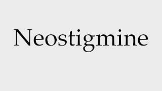 How to Pronounce Neostigmine [upl. by Yssim]