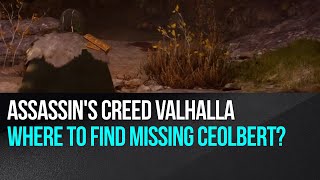 Assassins Creed Valhalla  Where to find missing Ceolbert [upl. by Snah982]