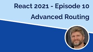 React 2021 Advanced Routing  Episode 10 [upl. by Annairda]