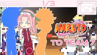 ୨୧  ꒰🌸꒱ Naruto amp Friends react to Team 7  13 「 Sakura Haruno 」 ⟡ Canon Shipps ⟡   ୨୧ [upl. by Meesak769]