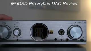 iFi iDSD Pro Hybrid DAC Review [upl. by Intruok148]