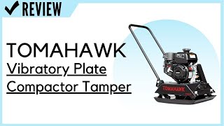 TOMAHAWK Vibratory Plate Compactor Tamper for Dirt Review [upl. by Enaelem505]