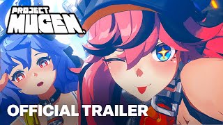 Project Mugen  Official Gameplay Reveal Trailer [upl. by Akived]