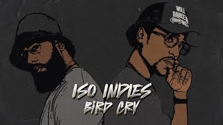 Iso Indies  Bird Cry [upl. by Rainger403]