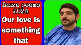 fazza poems 2024Our love is something thatnew poems 2024 [upl. by Renckens]