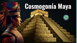 COSMOGONÍA Y COSMOVISIÓN MAYA  TIERRA TZOLKIN [upl. by Derek]