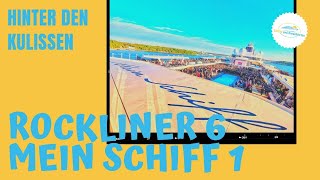 Rockliner 6 Die Highlights hinter den Kulissen auf Mein Schiff 1 [upl. by Butte36]