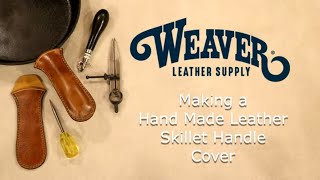 Making a Leather Skillet Handle Cover [upl. by Jews614]