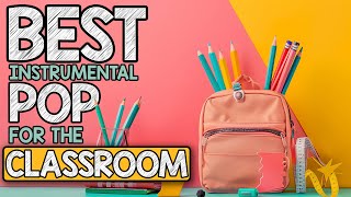 Best Instrumental Pop Music for the Classroom  2 Hours [upl. by Niki]