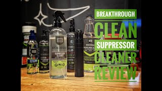 Breakthrough Clean Suppressor Cleaner Review [upl. by Nev]