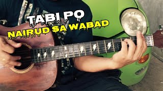 Tabi Po  Nairud sa Wabad  Guitar Tutorial [upl. by Zima]