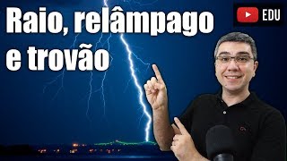 Raios relâmpagos e trovões  O que são e como se precaver [upl. by Berkman]