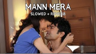 Mann Mera Slowed and Reverb Lofi Mashup  Gajendra Verma  LofiiEditss [upl. by Seaman]