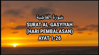 SURAT ALGHASIYAH FULL AYAT 126 [upl. by Nikki945]