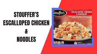 First Time Trying Stouffers Escalloped Chicken amp Noodles [upl. by Enahc887]