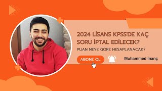 KPSSDE KAÇ SORU İPTAL EDİLECEK PUAN NASIL HESAPLANACAK [upl. by Anselm]