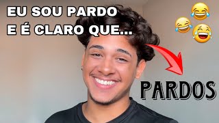 Pardos unidos jamais serão vencidos  ai pardo  meme de pardo  pardos  parda  pardas [upl. by Hayidan]